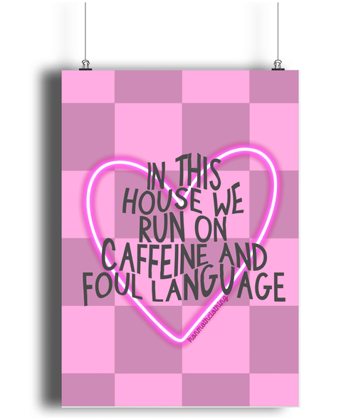 Caffeine And Foul Language A4 Print